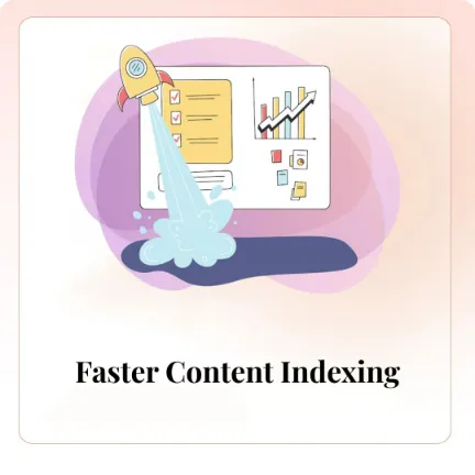 Faster Content Indexing
